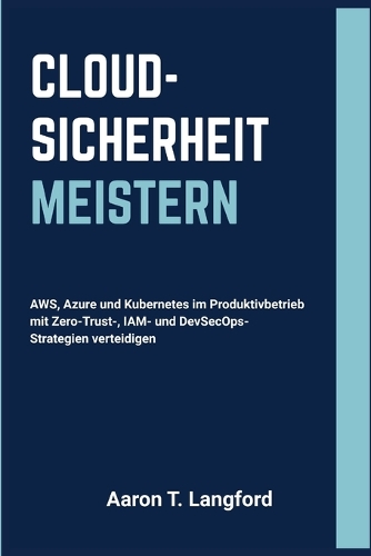 Cloud-Sicherheit Meistern