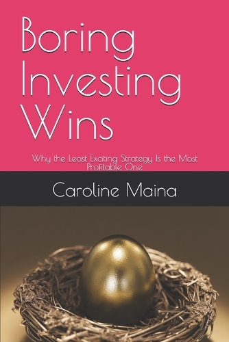 Boring Investing Wins