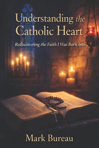 Understanding the Catholic Heart