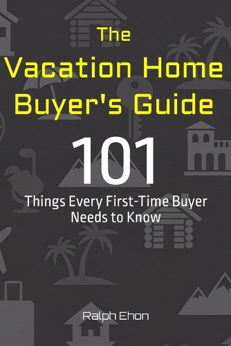 The Vacation Home Buyer's Guide