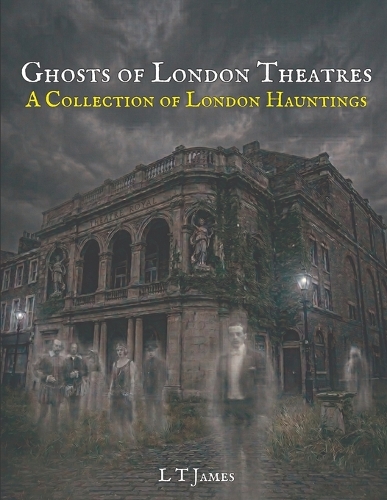 Ghosts of London Theatres