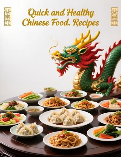 Quick and Healthy Chinese Food