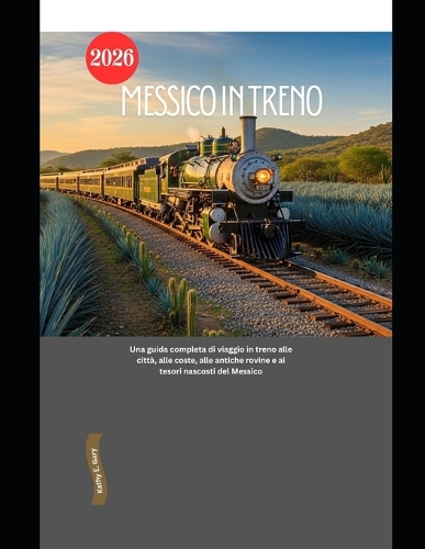 Messico in treno 2026