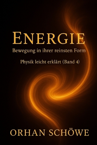 Energie - Bewegung in ihrer reinsten Form