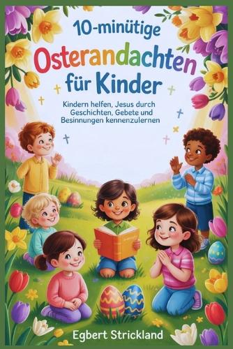 10-minütige Osterandachten für Kinder