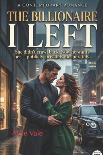 The Billionaire I Left