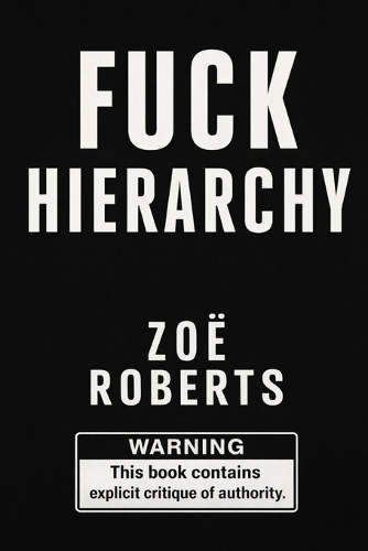 Fuck Hierarchy