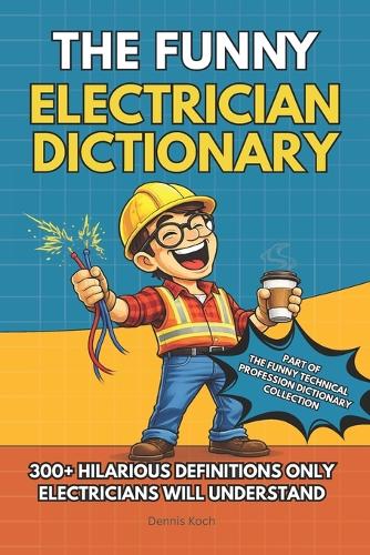 The Funny Electrician Dictionary