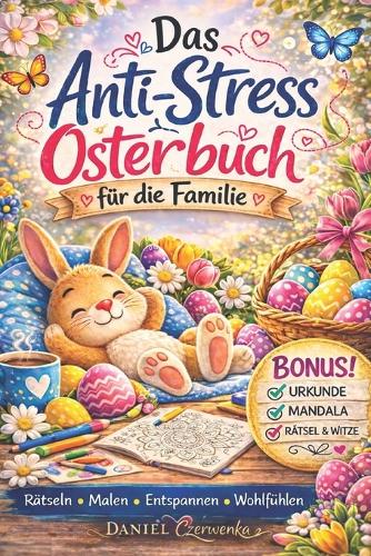 Das Anti-Stress Osterbuch für die Familie