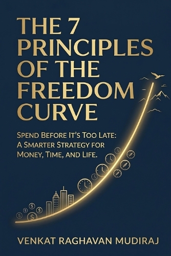 The 7 Principles of the Freedom Curve