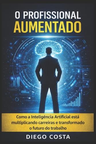 O Profissional Aumentado