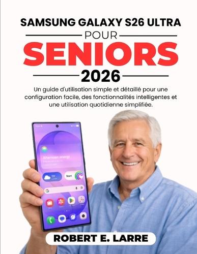 Samsung Galaxy S26 Ultra Per Anziani 2026