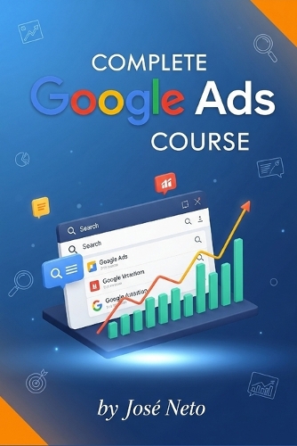 Complete Google Ads Course