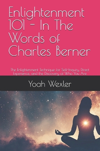 Enlightenment 101 - In The Words of Charles Berner