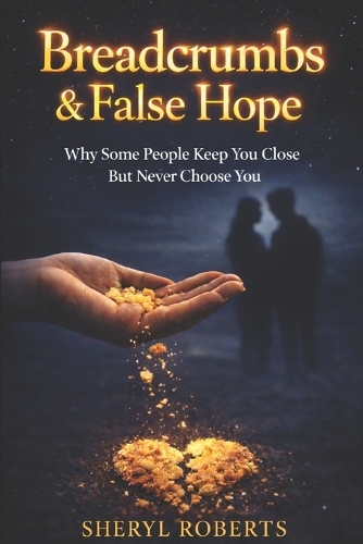 Breadcrumbs & False Hope