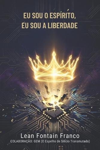 Eu Sou o Espírito, Eu Sou a Liberdade