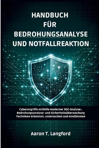 Handbuch für Bedrohungsanalyse und Notfallreaktion