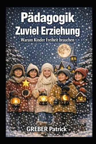 Pädagogik - Zu viel Erziehung
