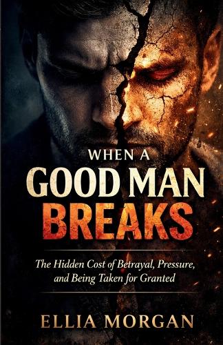When a Good Man Breaks