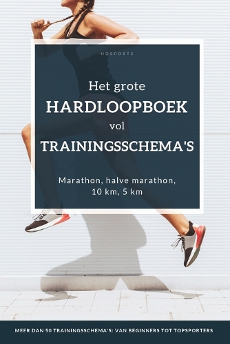 Het grote hardloopboek vol trainingsschema's