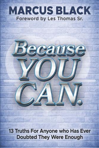 Because YOU CAN