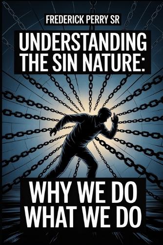 Understanding the Sin Nature