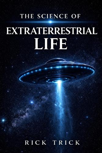 The Science of Extraterrestrial Life