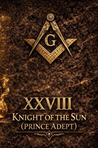 Masonic Degree 28 - Knight of the Sun