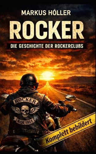ROCKER - Die Geschichte der Rockerclubs