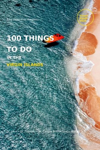 Blue Pearl Villa presents 100 Things you can do in the Virgin Islands