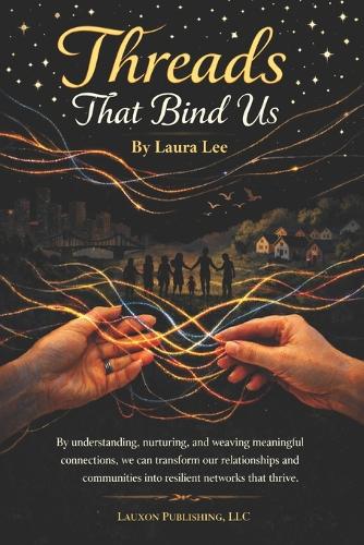 Threads That Bind Us