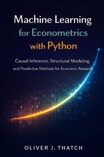 Machine Learning for Econometrics with Python