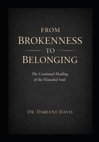 From Brokenness to Belonging
