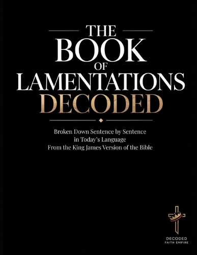 The Book of Lamentations Decoded