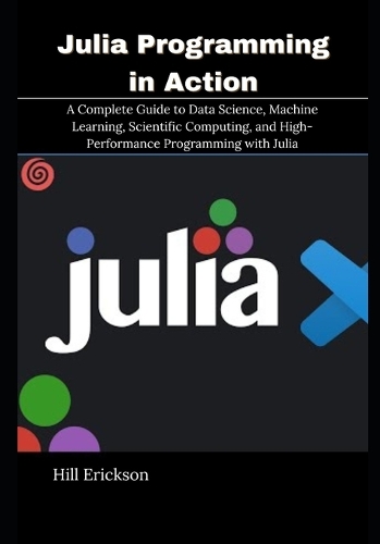 Julia Programming in Action