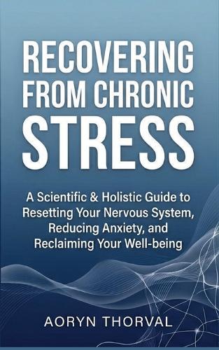 Recovering from Chronic Stress