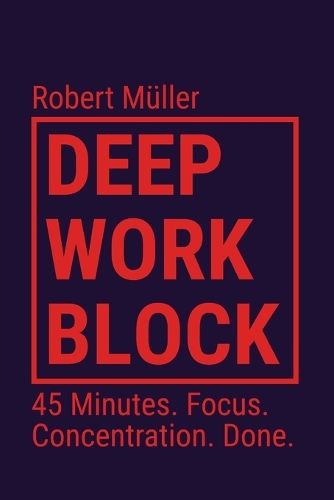 Deep Work Block