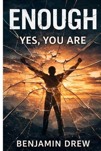 Enough - Yes, You Are