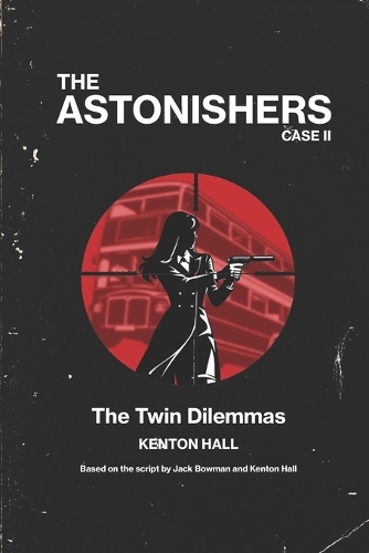 The Astonishers - Case II - The Twin Dilemmas