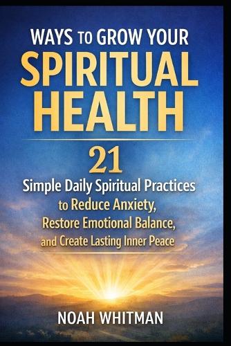 Ways to Grow Your Spiritual Health