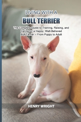 Living with a Bull Terrier