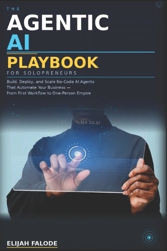 The Agentic AI Playbook for Solopreneurs