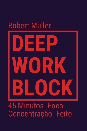Deep Work Block