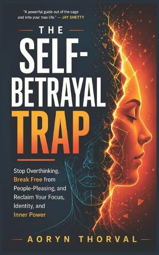 The Self-Betrayal Trap