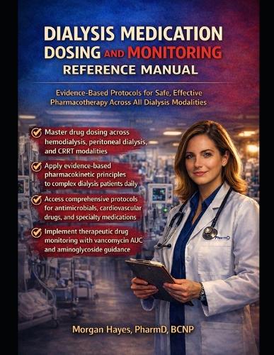 Dialysis Medication Dosing and Monitoring Reference Manual