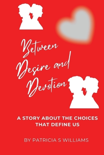Between Desire and Devotion