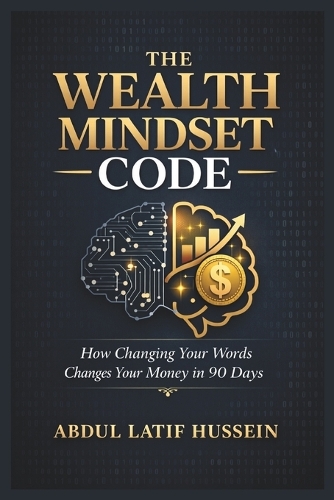 The Wealth Mindset Code (Tm)