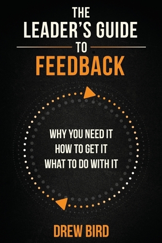The Leader's Guide to Feedback