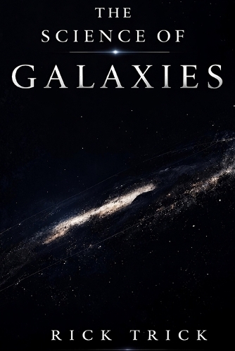 The Science of Galaxies