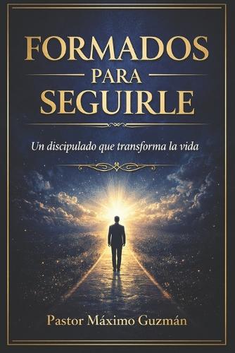 Formados Para Seguirle